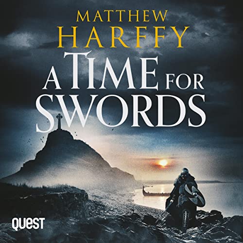 A Time for Swords by Matthew Harffy episode artwork