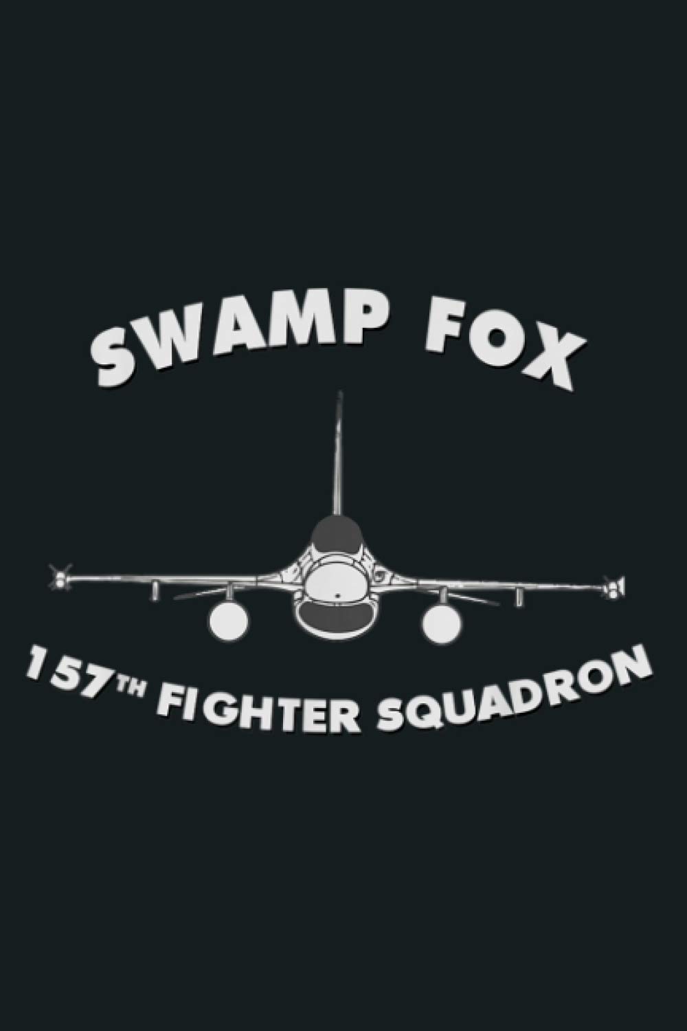 157Th Fighter Squadron The Swamp Fox F 16: Notebook Planner - 6x9 inch Daily Planner Journal, To Do List Notebook, Daily Organizer, 114 Pages