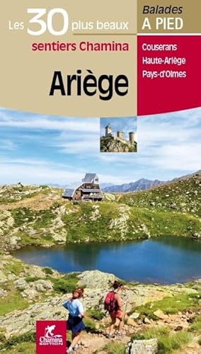 Ariège: Les 30 plus beaux sentiers de montagne à pied (Les plus beaux sentiers...)