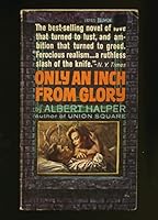Only an Inch from Glory B001E2X3WK Book Cover