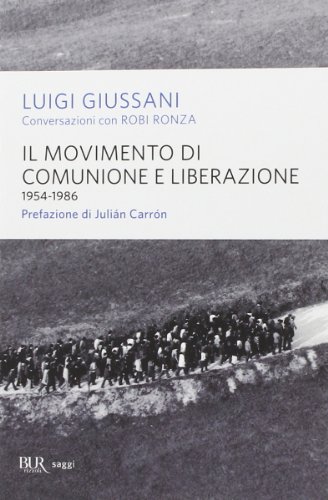 Il movimento di Comunione e Liberazione (1954-1986) Il movimento di Comunione e Liberazione (1954-1986)