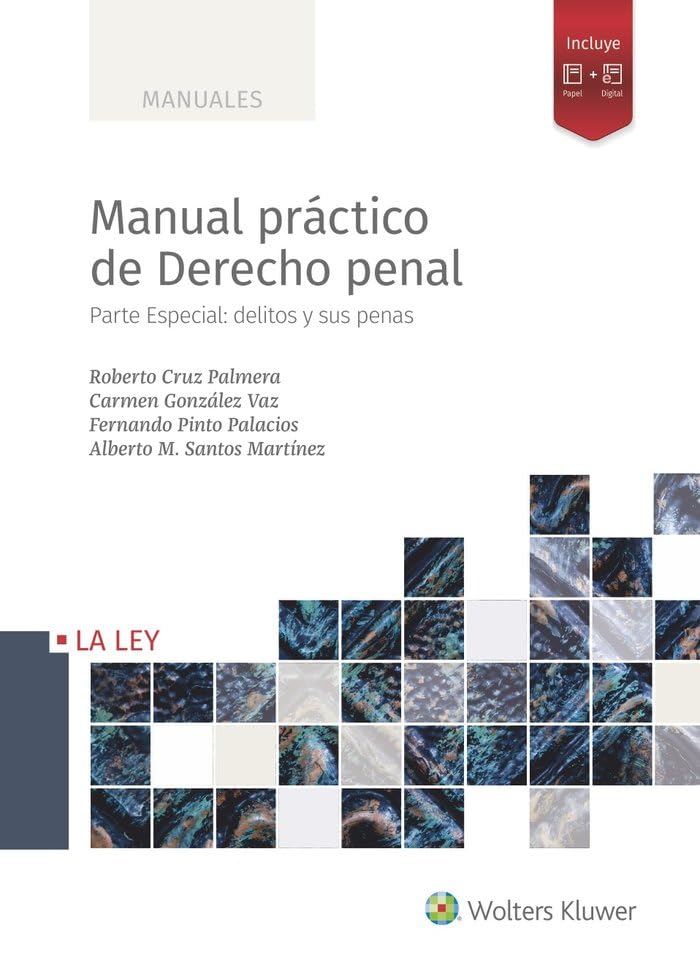Manual práctico de Derecho penal: Parte Especial: delitos y sus penas (DERECHO CIVIL)