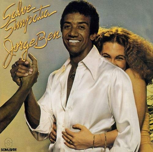 Jorge Ben - Salve Simpatia