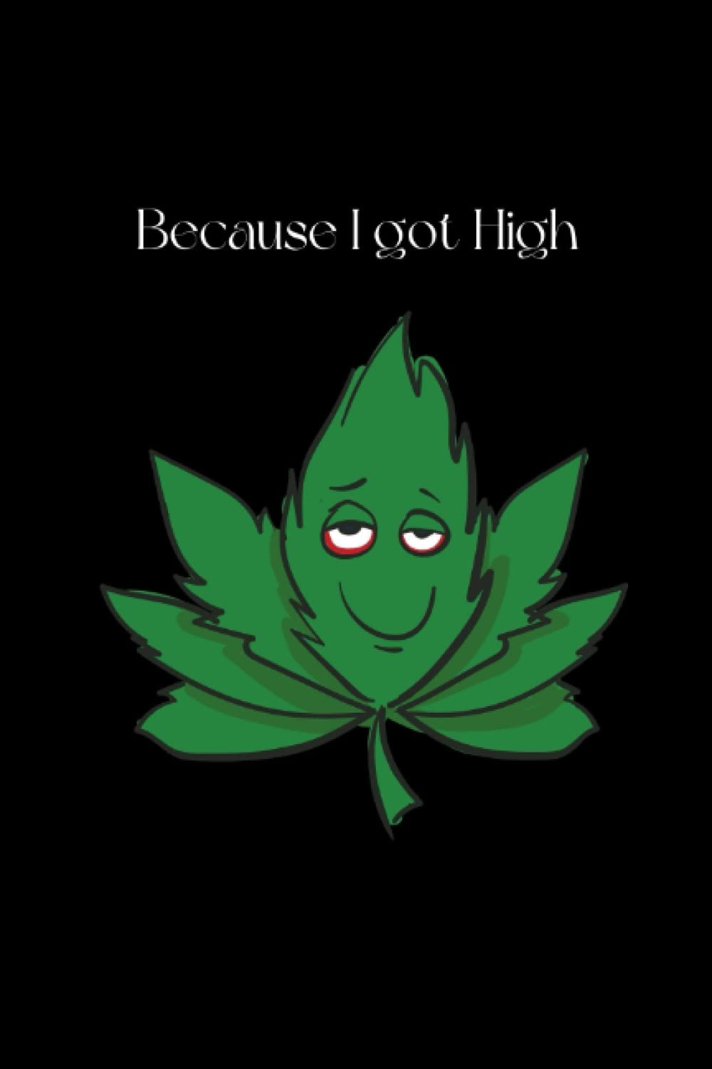 Because I got High: Journal