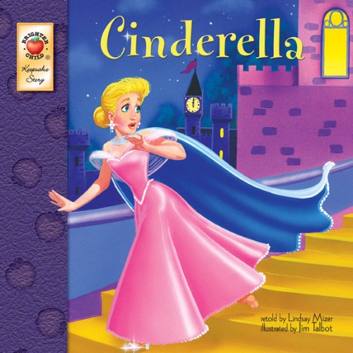 Cinderella, Classic Children’s Books, Guided Reading Level K (Keepsake Stories)