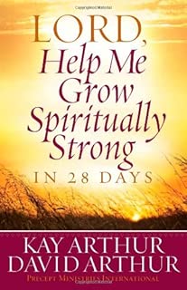 Lord, Help Me Grow Spiritually Strong in 28 Days