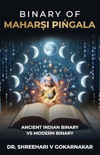 Binary of Maharsi Pingala :Ancient Indian Binary vs Modern Binary