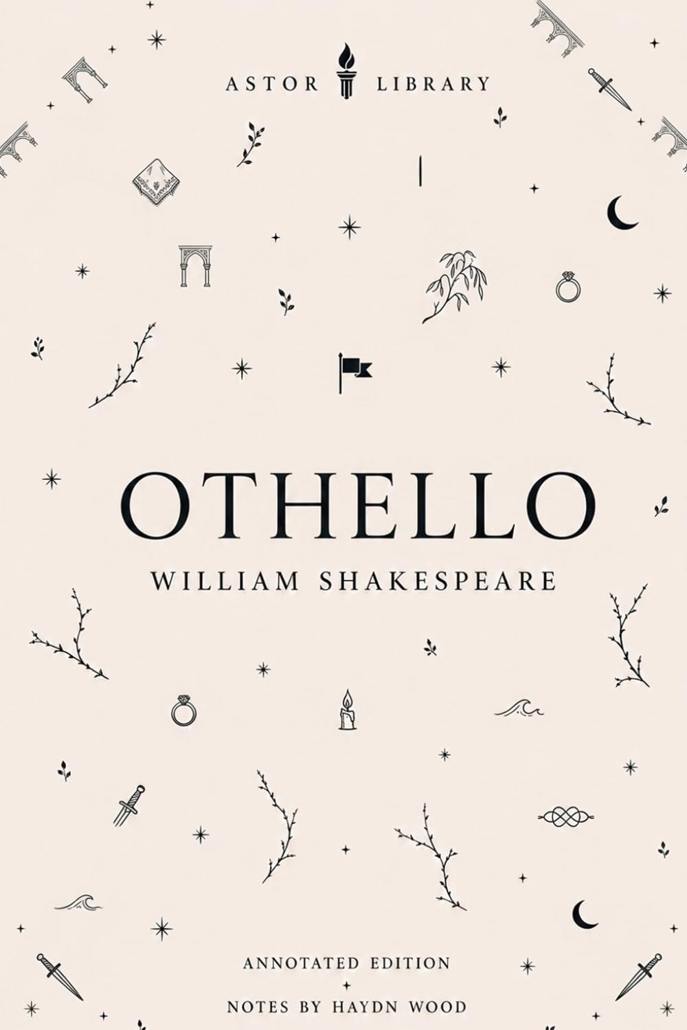 Othello: The Moor of Venice - Astor Annotated Edition with Critical Context and Commentary