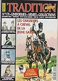  Tradition Magazine N°171 Uniformes • Armes • Collections Octobre 2001