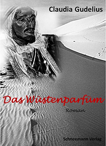 Das Wüstenparfüm eBook Gudelius, Claudia Amazon.de