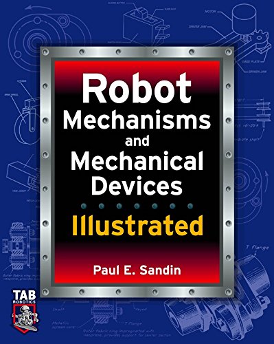 Robot Mechanisms and Mechanical Devices Illustrated (Tab Electronics Robotics)