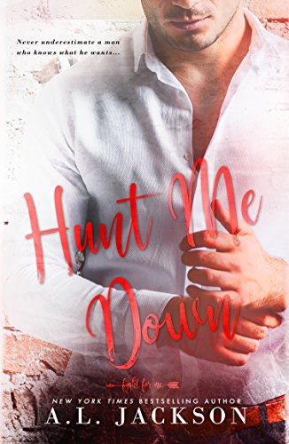 Hunt Me Down: A Fight for Me Series Stand-Alone Novella by [A.L. Jackson]