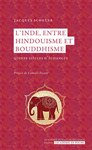 Amazon Com L Inde Entre Bouddhisme Et Hindouisme Quinze Siecle D Echanges L Academie En Poche French Edition Ebook Scheuer Jacques Focant Camille Kindle Store Amazon Com L Inde Entre Bouddhisme Et Hindouisme Quinze Siecle D Echanges L Academie En Poche French Edition Ebook Scheuer Jacques Focant Camille Kindle Store