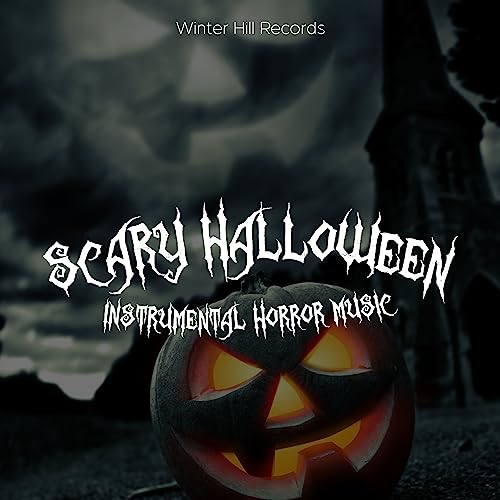 Play Scary Halloween Music: Instrumental Horror Music, Dark Music ...