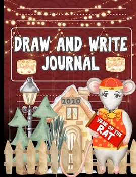 Year of the Rat Draw and Write Notebook : Half Drawing Space - Half Dotted Line Story Paper, Children's Beginning Writing Note Book