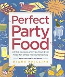 Perfect Party Food: All the...