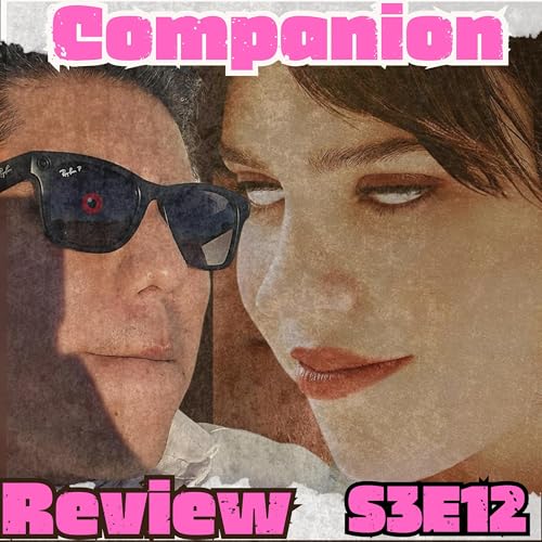 S3E12: Companion&mdash;A Cabin in the Woods, But Not How You Think! 🏕️🔪