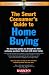 The Smart Consumer's Guide to Home Buying (Barron's Smart Consumer Guides)