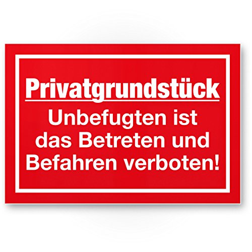 Preisvergleich Produktbild Privatgrundstück - Unbefugten Betreten / Befahren verboten Kunststoff Schild (rot, 30 x 20cm), Hinweisschild Grundstück, Verbotsschild - Betreten verboten, Warnhinweis widerrechtlich befahren