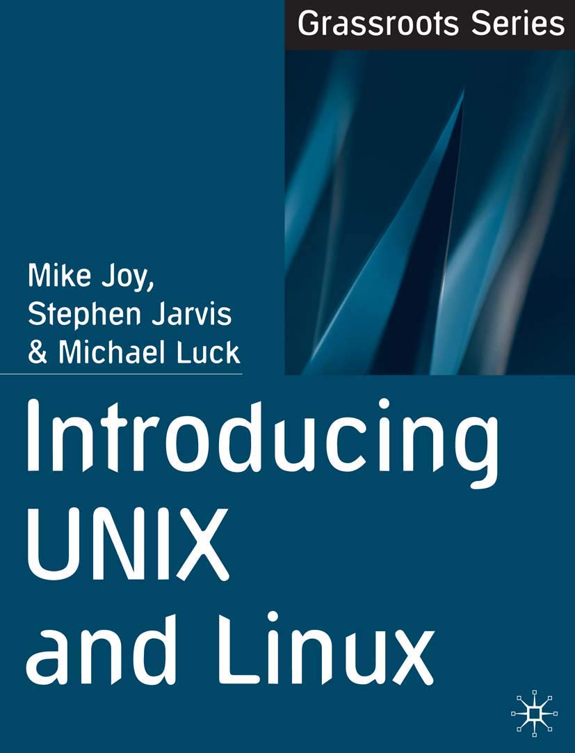 Introducing UNIX and Linux (Grassroots)-Mike Joy, Stephen Jarvis