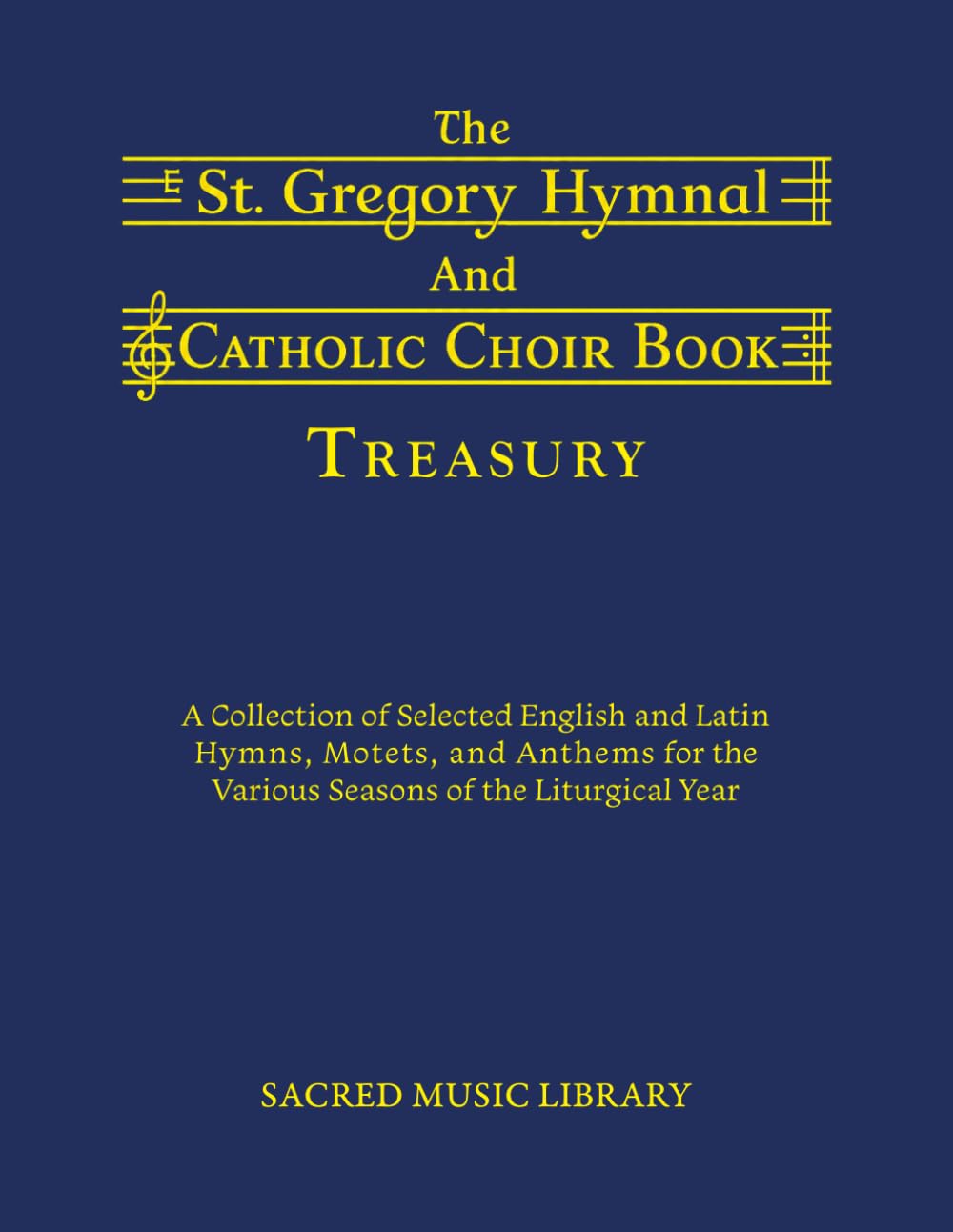 The St. Gregory Hymnal and Catholic Choir Book Treasury