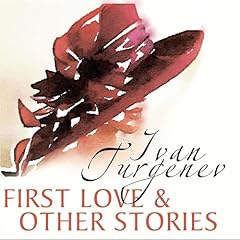 First Love and Other Stories Audiolibro Por Ivan Turgenev arte de portada
