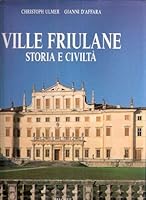 Ville friulane: Storia e civiltà 8870571327 Book Cover