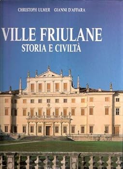 Paperback Ville friulane: Storia e civilta` (Italian Edition) [Italian] Book