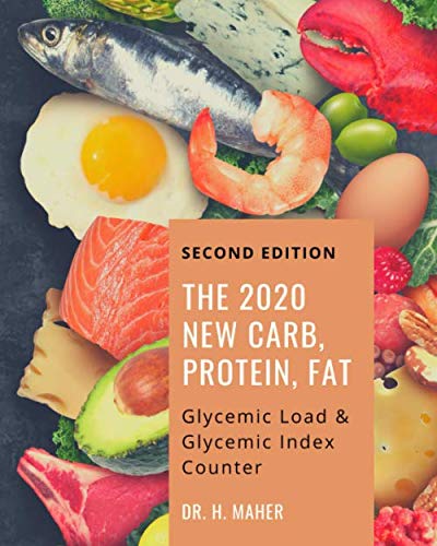The 2020 NEW Carb, Protein, Fat, Glycemic Load & Glycemic Index Counter - Second Edition With 4000+ The 2020 NEW Carb, Protein, Fat, Glycemic Load & Glycemic Index Counter - Second Edition With 4000+