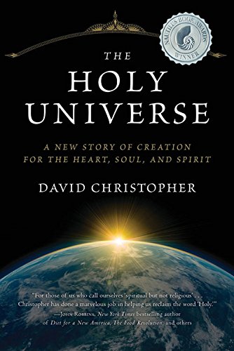 The Holy Universe: A New Story of Creation for the Heart, Soul, and Spirit