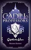 Cover zum Buch Cadill Professors: Gefährliches Wissen