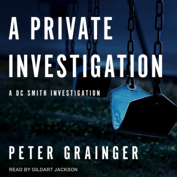 Cover art for A Private Investigation: A DC Smith Investigation