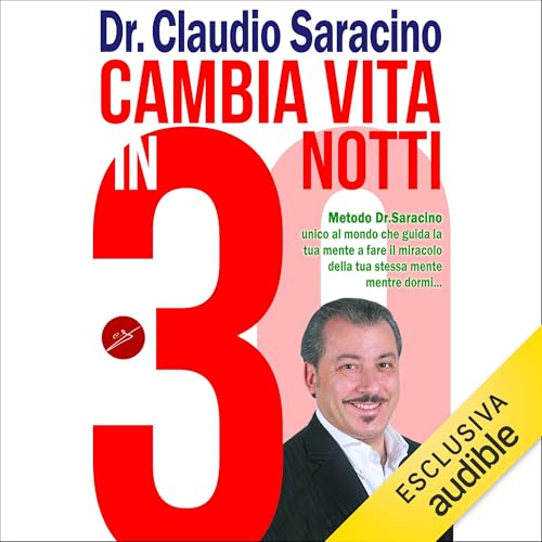 Cambia la vita in 30 notti mentre dormi, senza farti rubare tempo ed in pigiama Audiolivro Por Claudio Saracino capa