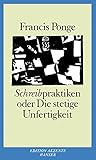 Schreibpraktiken: oder die stetige Unfertigkeit