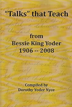 Unknown Binding "Talks" That Teach From Bessie King Yoder 1906--2008 Book