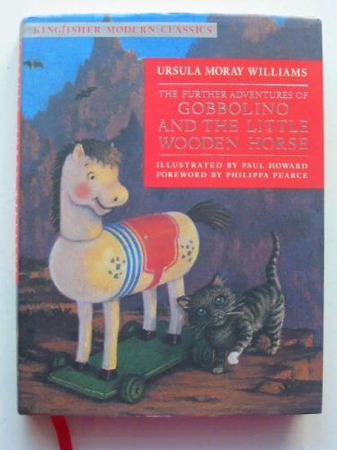 Buy The Further Adventures of Gobbolino and the Little Wooden Horse (Kingfisher Modern Classics) — BookShops.in