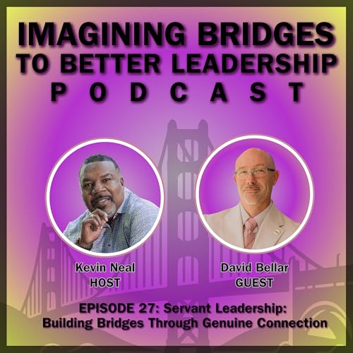 『David Bellar: Servant Leadership: Building Bridges Through Genuine Connection』のカバーアート