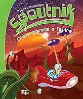 Spoutnik 01 : D'une planète à l'autre 289591351X Book Cover