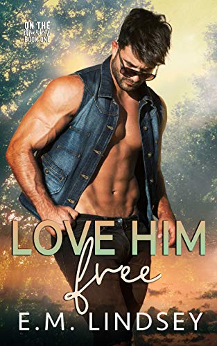 Love Him Free (On The Market Book 1)