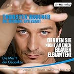 Denken Sie nicht an einen blauen Elefanten!