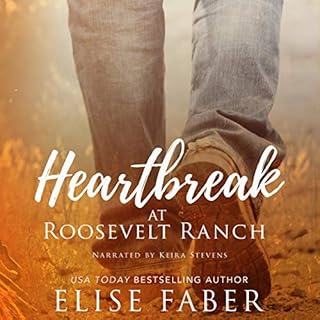 Heartbreak at Roosevelt Ranch Audiolibro Por Elise Faber arte de portada