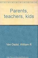Parents, teachers, kids 0842251677 Book Cover