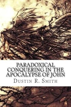 Paperback Paradoxical Conquering in the Apocalypse of John Book