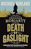 Death by Gaslight: A Professor Moriarty Novel