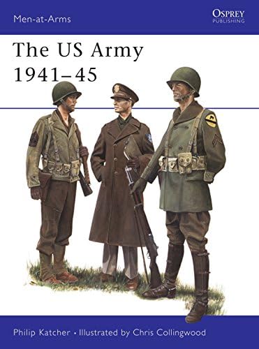 U.S. Army 1941-45 (Men at Arms Series, 70) (Men-at-Arms, 70)