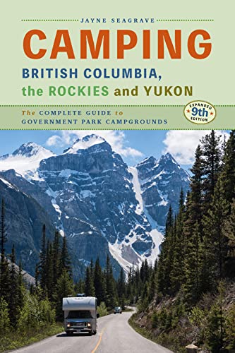 Camping British Columbia, the Rockies, and Yukon