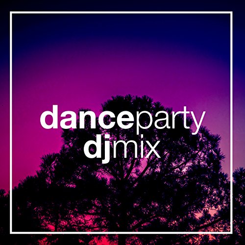 Amazon.co.jp Dance Party DJ Mix Dance Party Dj Club デジタルミュージック