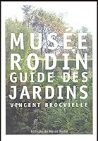 GUIDE DES JARDINS DU MUSEE RODIN 2901428827 Book Cover