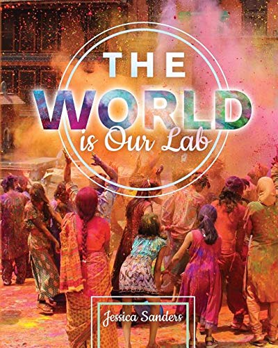 The World is Our Lab: An