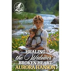 Healing the Widower’s Broken Heart Audiolibro Por Aurora Hanson arte de portada